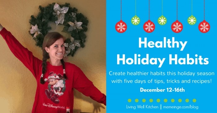 Healthy Holiday Habits from Living Well Kitchen