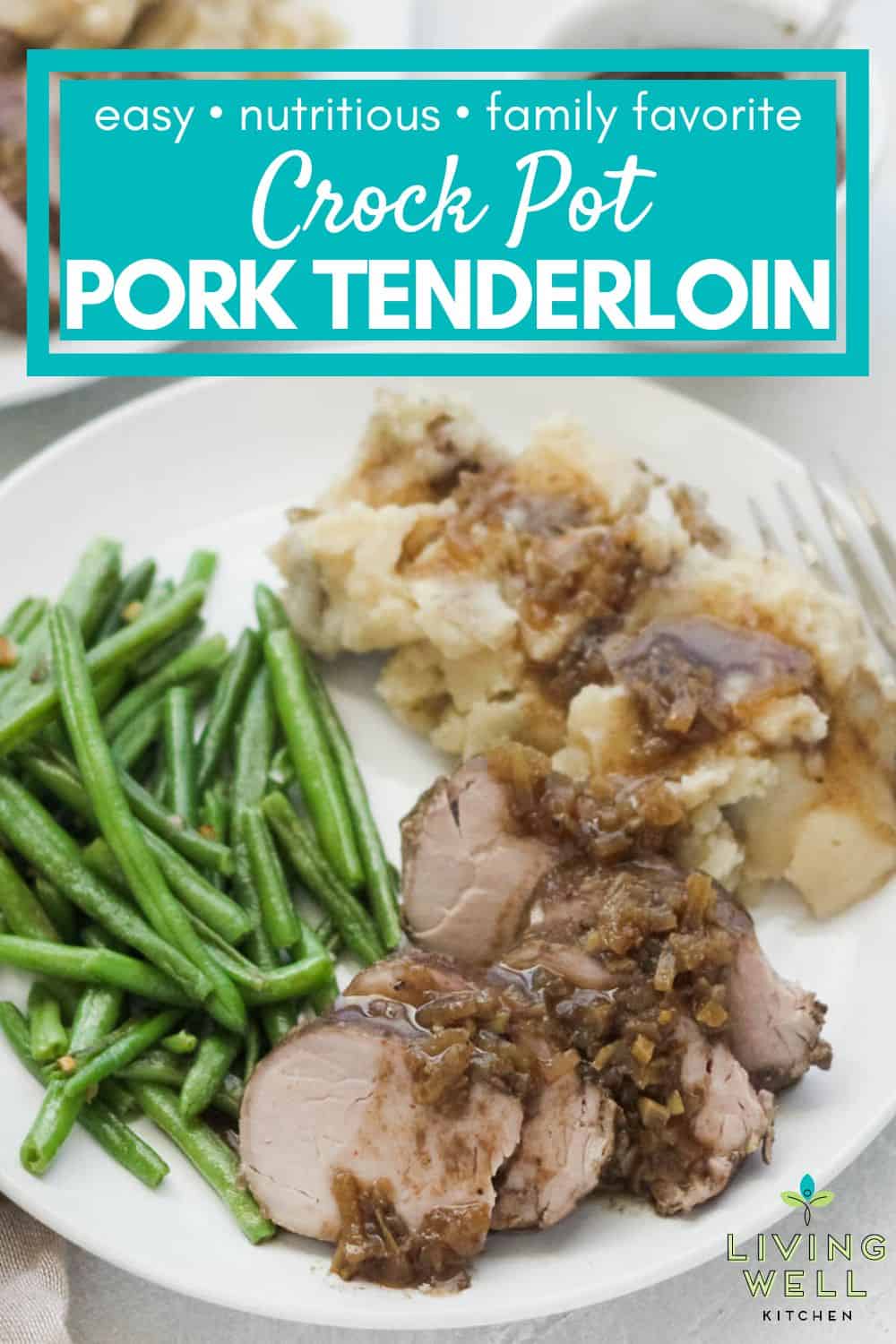 Easy Crock Pot Pork Tenderloin - 10 minute prep, family favorite!
