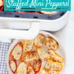 plate of stuffed mini peppers next to an air fryer with text overlay that says easy, 5 ingredients, vegetarian air fryer stuffed mini peppers.
