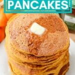 stack of pumpkin oat pancakes with text overlay that reads: gluten free, no protein powder, flourless pumpkin protein pancakes.