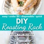 two photo collage with turkey in a disposable roasting pan that says easy, disposable, under $5, quick DIY Roasting Rack.